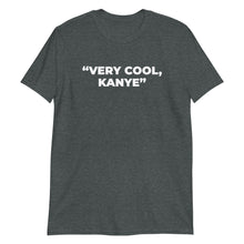 Load image into Gallery viewer, &quot;Very Cool Kanye&quot;
