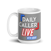 Load image into Gallery viewer, Daily Caller LIVE w/ Jobob Mug
